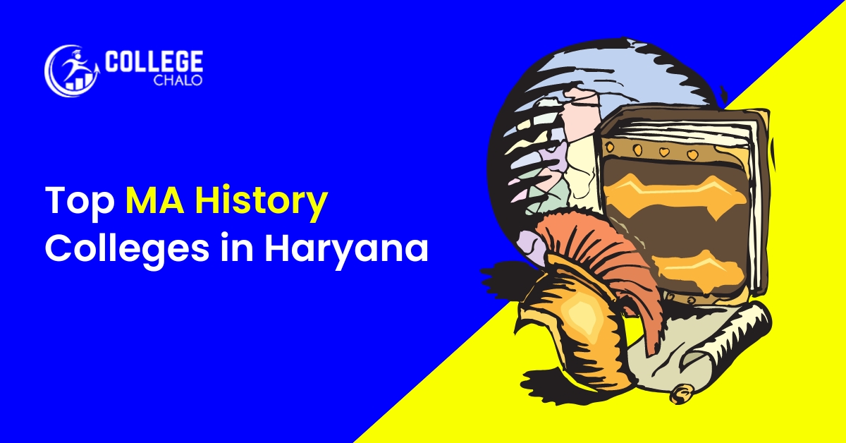 Top 20 MA History Colleges In Haryana College Chalo