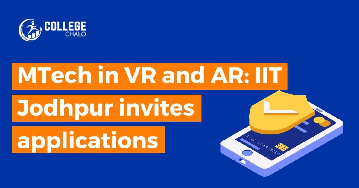 MTech in AR and VR at IIT Jodhpur, appln direct link avbl here