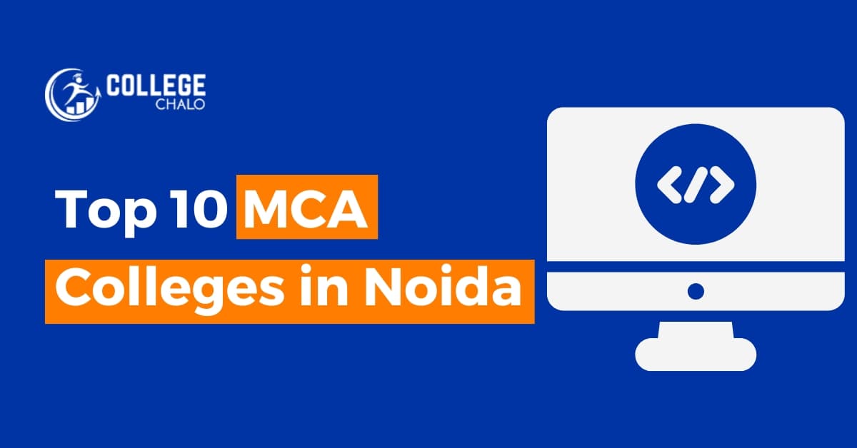 Top 10 MCA Colleges in Noida latest list 2023