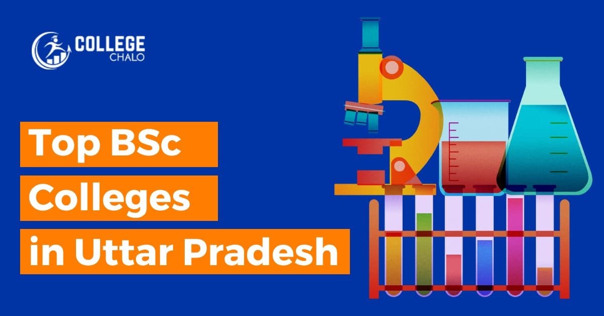 Top BSc Colleges in Uttar Pradesh latest list 2023