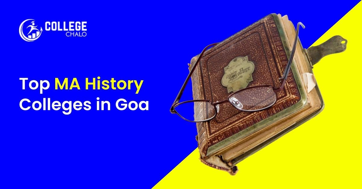 Top MA History Colleges in Goa