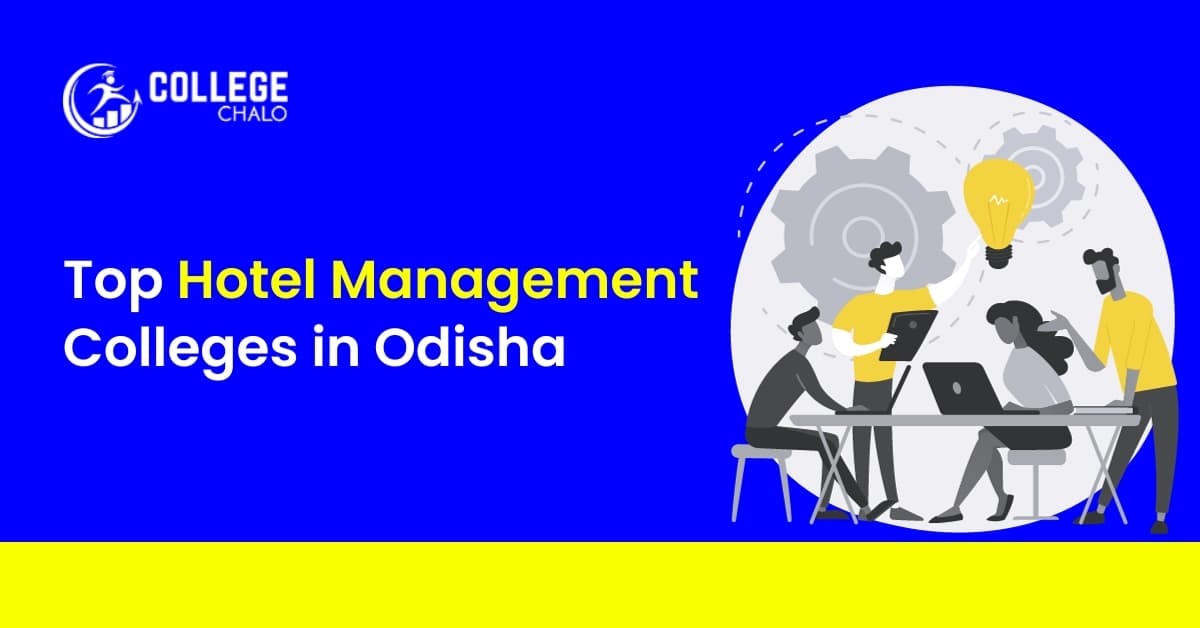 Top Hotel Management Colleges in Odisha