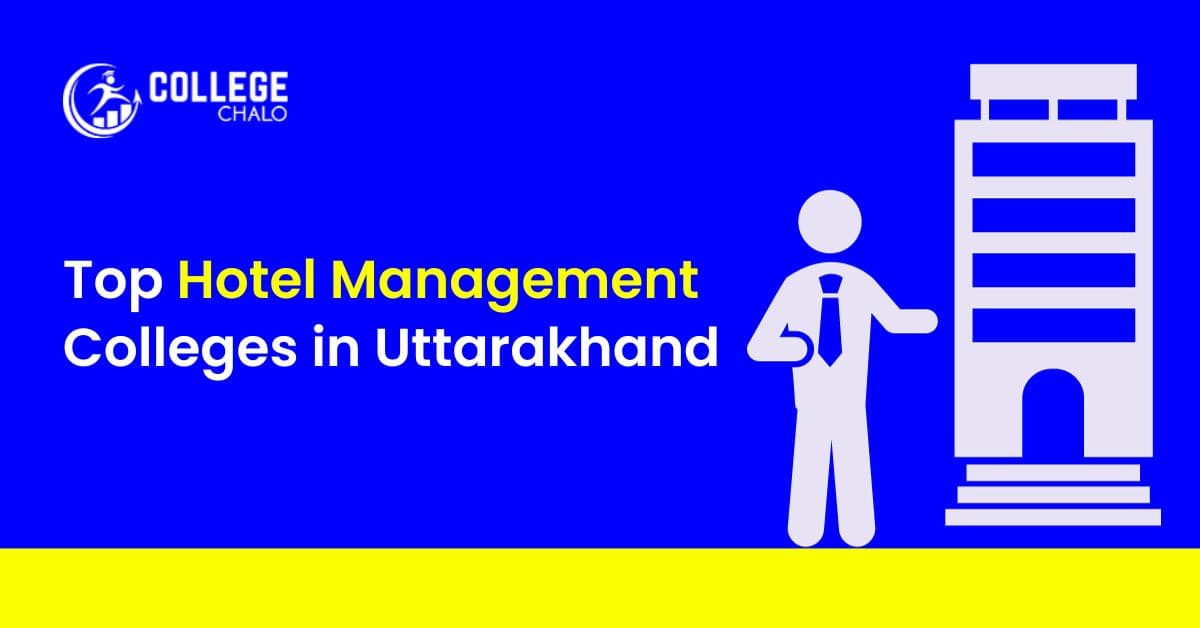Top Hotel Management Colleges in Uttarakhand