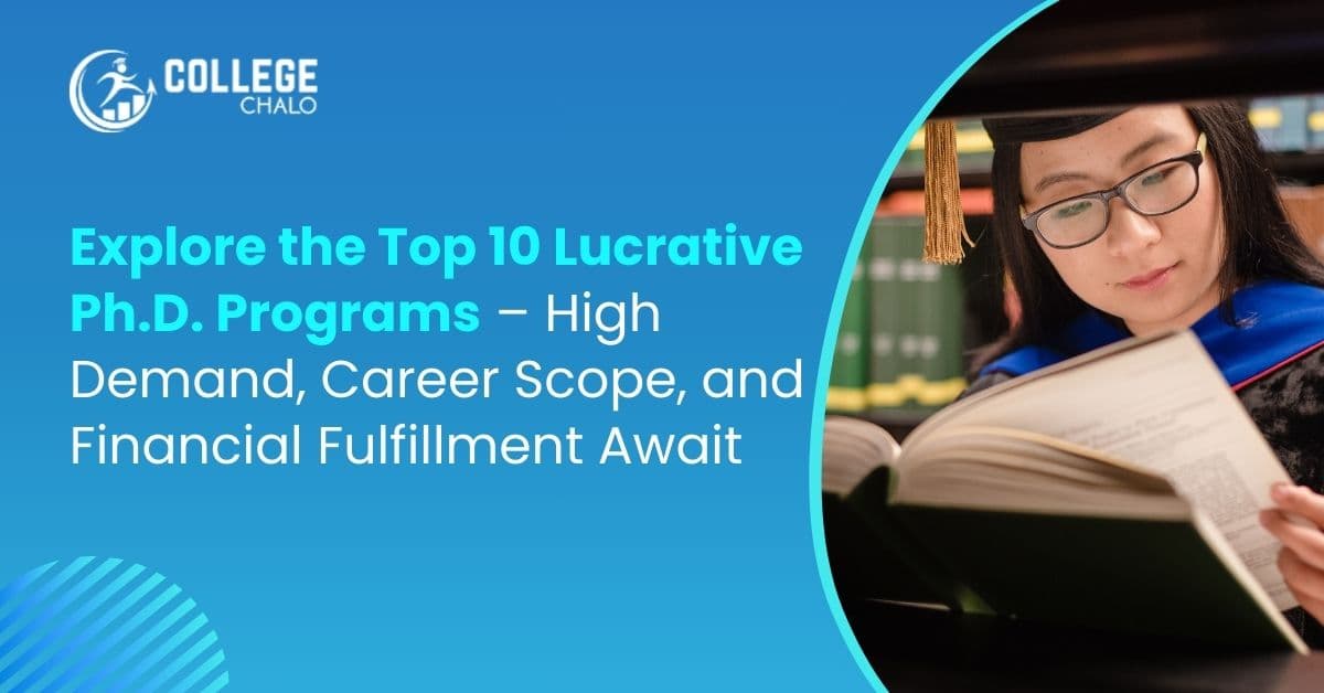 Top 10 Lucrative PhD Programs with High Demand and Broader Scope