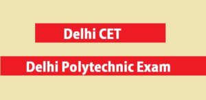 Delhi CET 2022 Application: Full Details