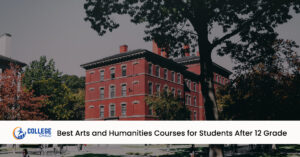 Best Arts and Humanities Courses for Students After 12 Grade