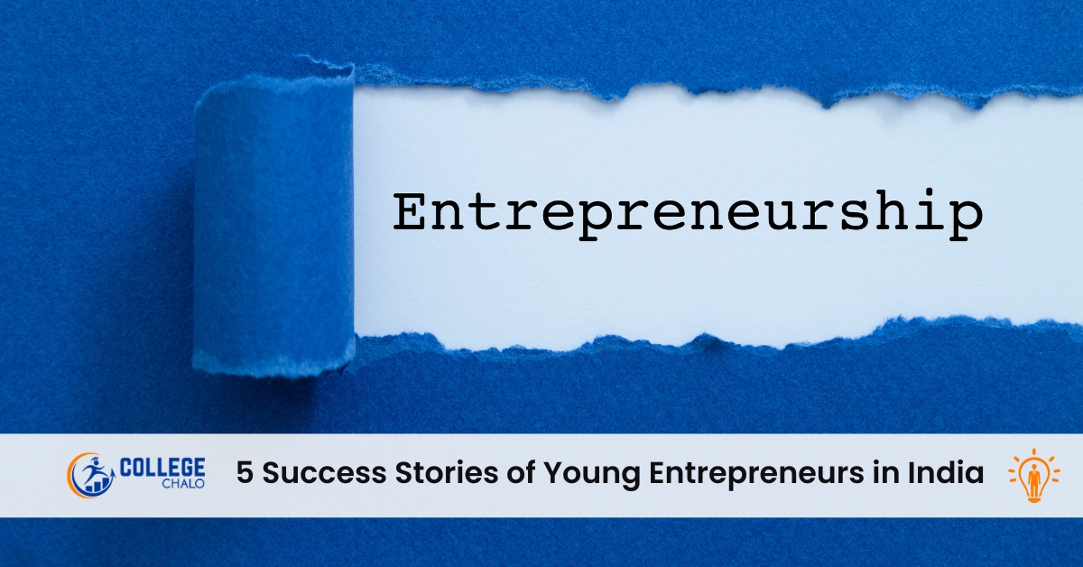 5 Success Stories of Young Entrepreneurs in India