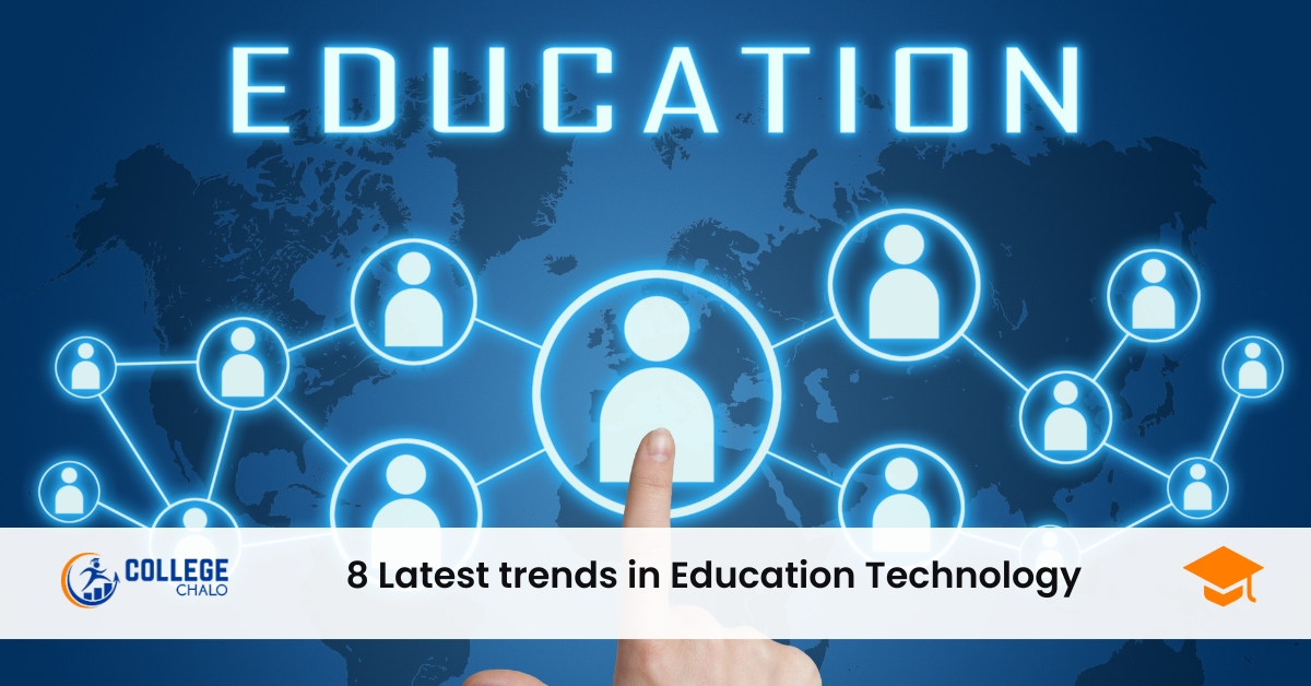 8 latest trends in Education Technology