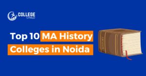 Top 10 MA History Colleges in Noida latest list 2023