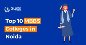 Top 10 MBBS Colleges in Noida latest list 2023