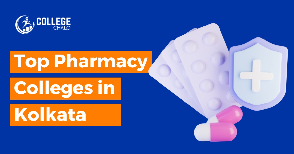 Top Pharmacy Colleges in Kolkata latest list 2023