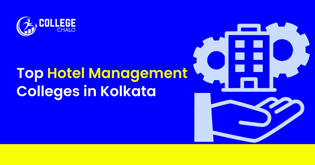 Top Hotel Management Colleges in Kolkata