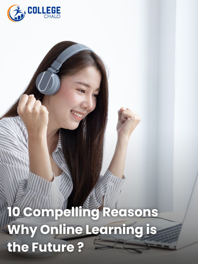 10 Compelling Reasons Why Online Learning is the Future ?