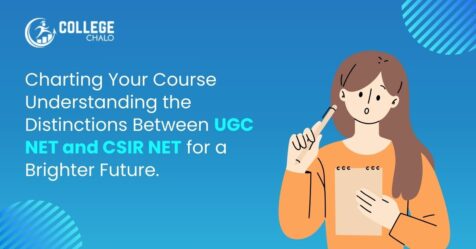 UGC NET vs. CSIR NET : Key Differences and Career Prospects