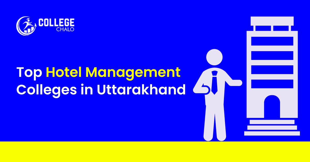Top Hotel Management Colleges in Uttarakhand