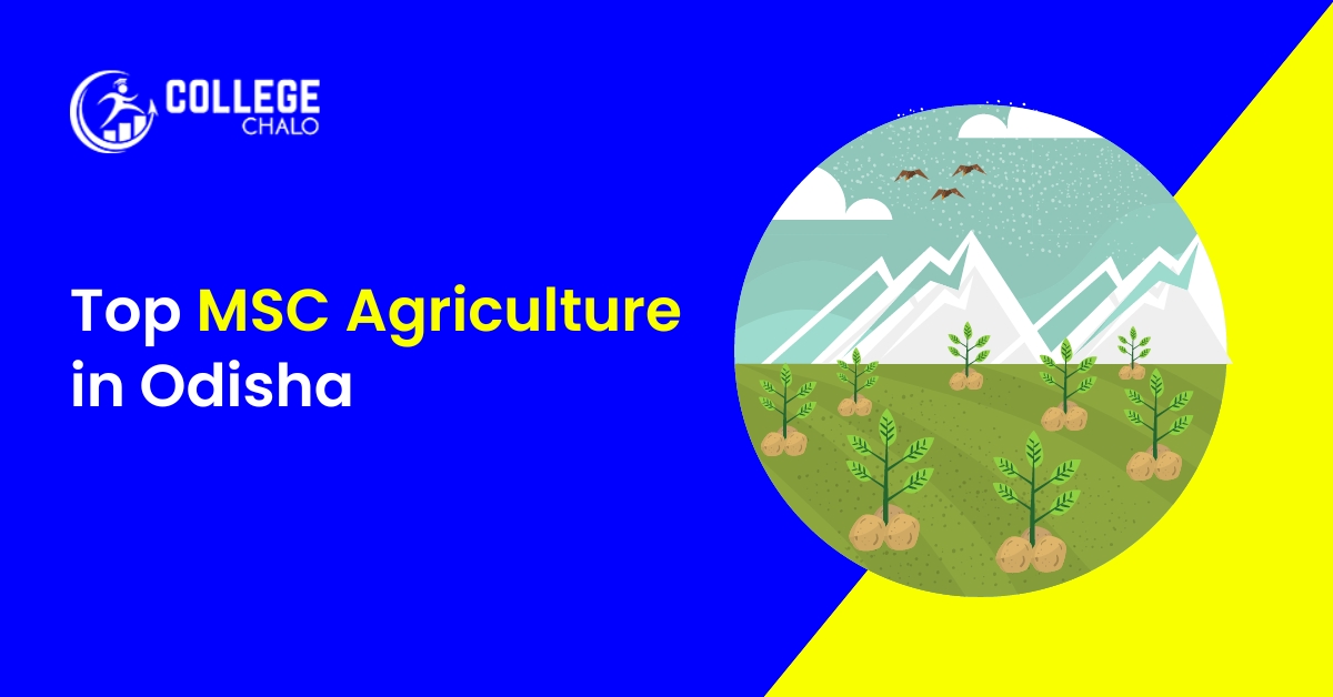 Top MSc Agriculture Colleges in Odisha