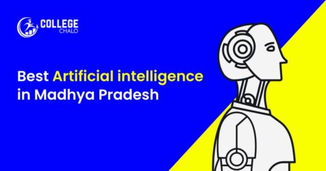 10 Best Artificial Intelligence Colleges in Madhya Pradesh