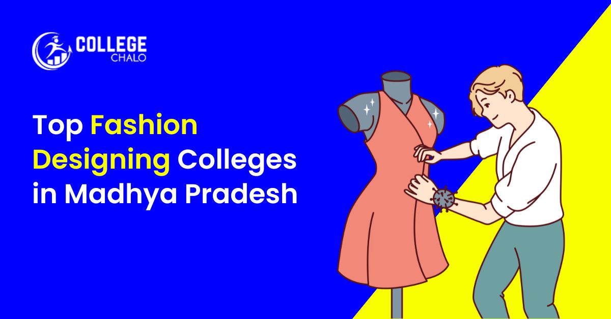 Top Fashion Designing Colleges in Madhya Pradesh