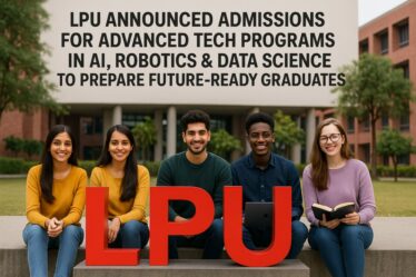 LPU Announced Admissions for Advanced Tech Programs in AI, Robotics & Data Science to Prepare Future-Ready Graduates