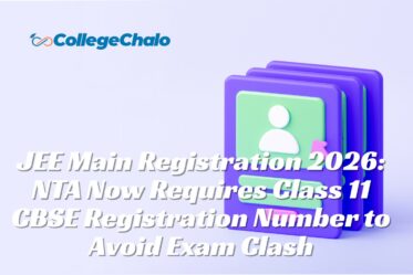 JEE Main Registration 2026: NTA Now Requires Class 11 CBSE Registration Number to Avoid Exam Clash