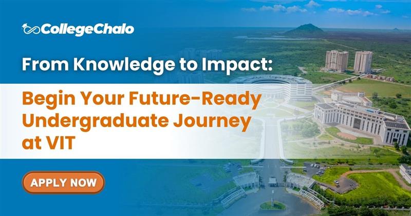 From Knowledge to Impact: Begin Your Future-Ready Undergraduate Journey at VIT 2026