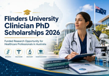 Flinders University Clinician PhD Scholarships 2026: Funded Research Opportunity for Healthcare Professionals in Australia