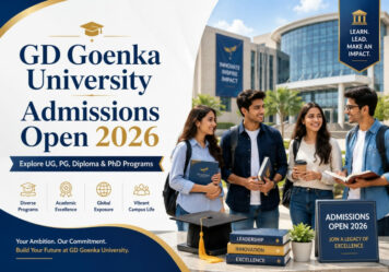 GD Goenka University Admissions Open 2026: Explore UG, PG, Diploma & PhD Programs