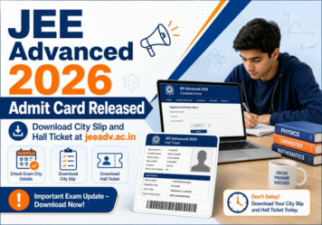 JEE Advanced 2026 Admit Card Released: Download City Slip and Hall Ticket at jeeadv.ac.in