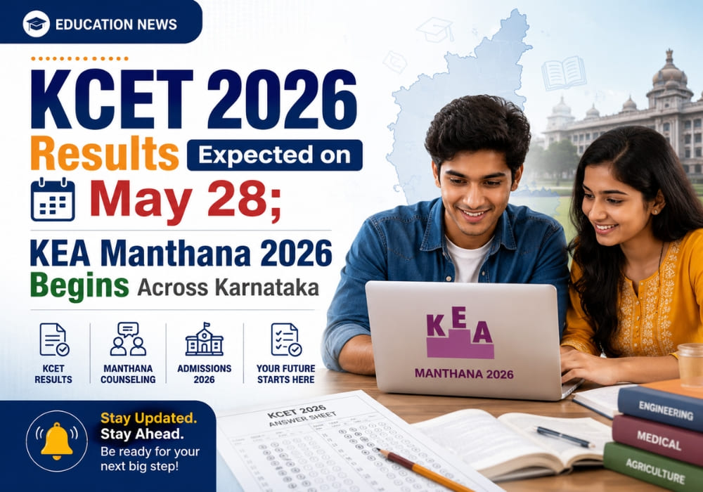 KCET 2026 Results Expected on May 28; KEA Manthana 2026 Begins Across Karnataka