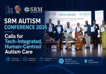 SRM Autism Conference 2026 Calls for Tech-Integrated, Human-Centred Autism Care
