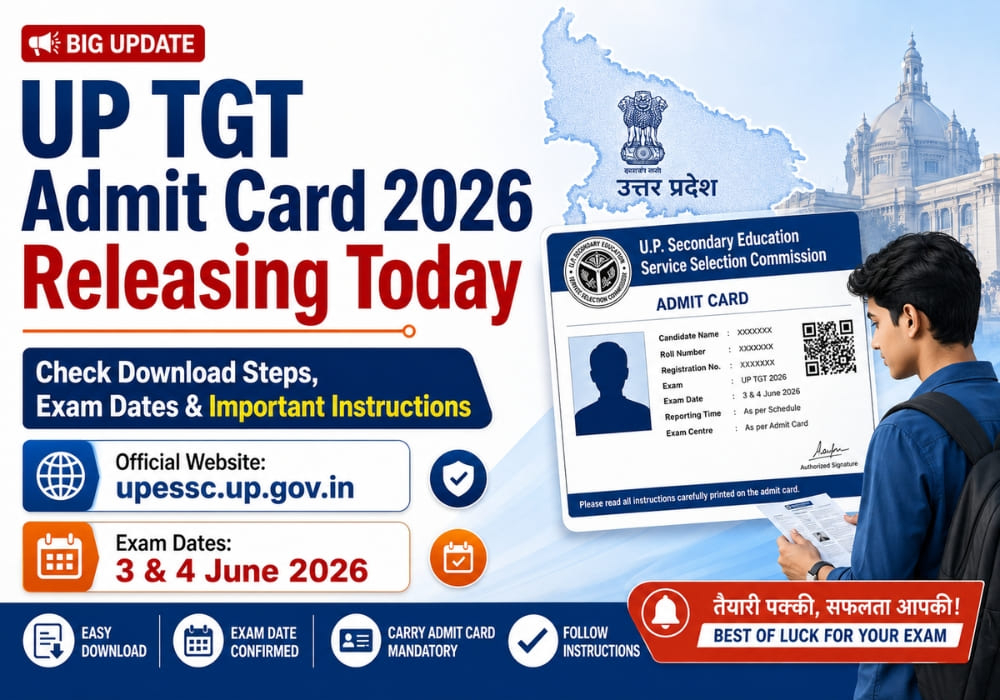 UP TGT Admit Card 2026 Releasing Today at upessc.up.gov.in: Check Download Steps, Exam Dates and Important Instructions