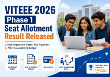 VITEEE 2026 Phase 1 Seat Allotment Result Released: Check Important Dates, Fee Payment & Next Counselling Steps