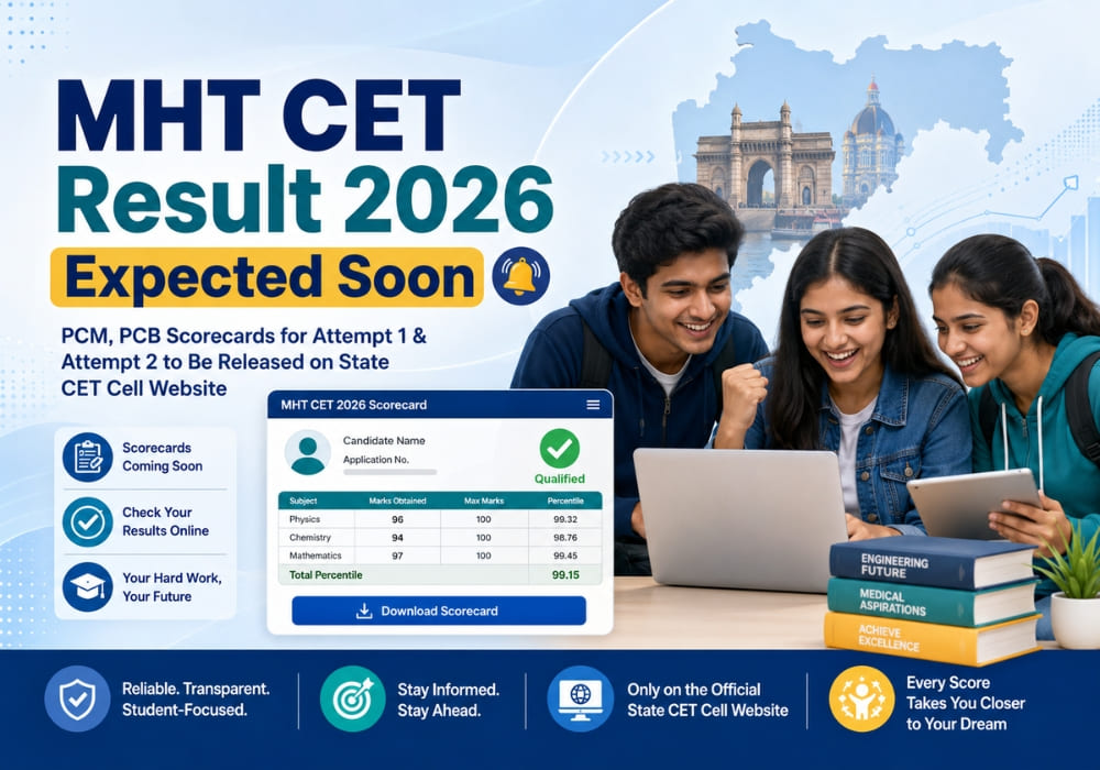 MHT CET Result 2026 Expected Soon: PCM, PCB Scorecards for Attempt 1 & Attempt 2 to Be Released on State CET Cell Website