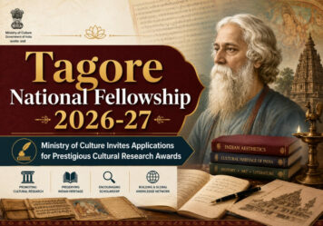 Tagore National Fellowship 2026-27: Ministry of Culture Invites Applications for Prestigious Cultural Research Awards