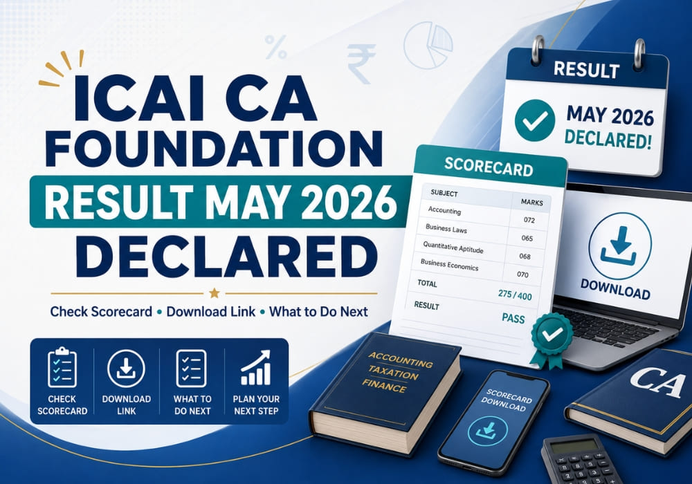 ICAI CA Foundation Result May 2026 Declared: Check Scorecard, Download Link, and What to Do Next