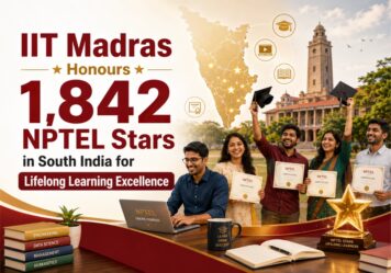 IIT Madras Honours 1,842 NPTEL Stars in South India for Lifelong Learning Excellence