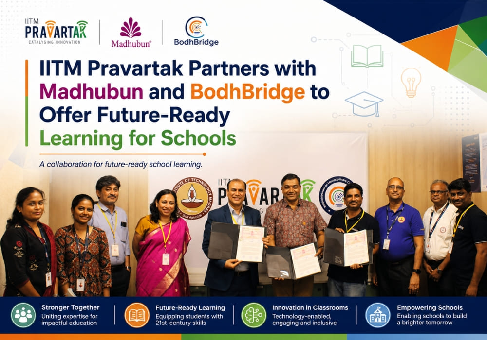 IITM Pravartak Partners with Madhubun and BodhBridge to Offer Future-Ready Learning for Schools