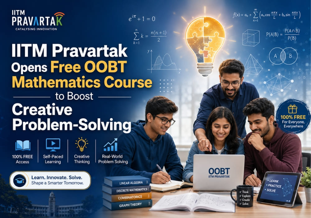 IITM Pravartak Opens Free OOBT Mathematics Course to Boost Creative Problem-Solving