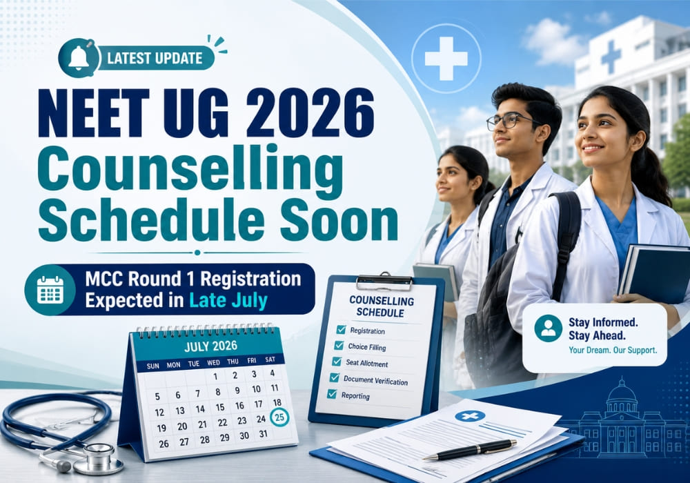 NEET UG 2026 Counselling Schedule Soon: MCC Round 1 Registration Expected in Late July