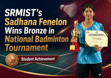 SRMIST’s Sadhana Fenelon Wins Bronze in National Badminton Tournament