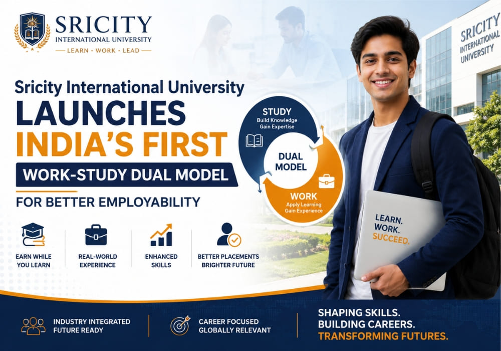 Sricity International University Launches India’s First Work-Study Dual Model for Better Employability