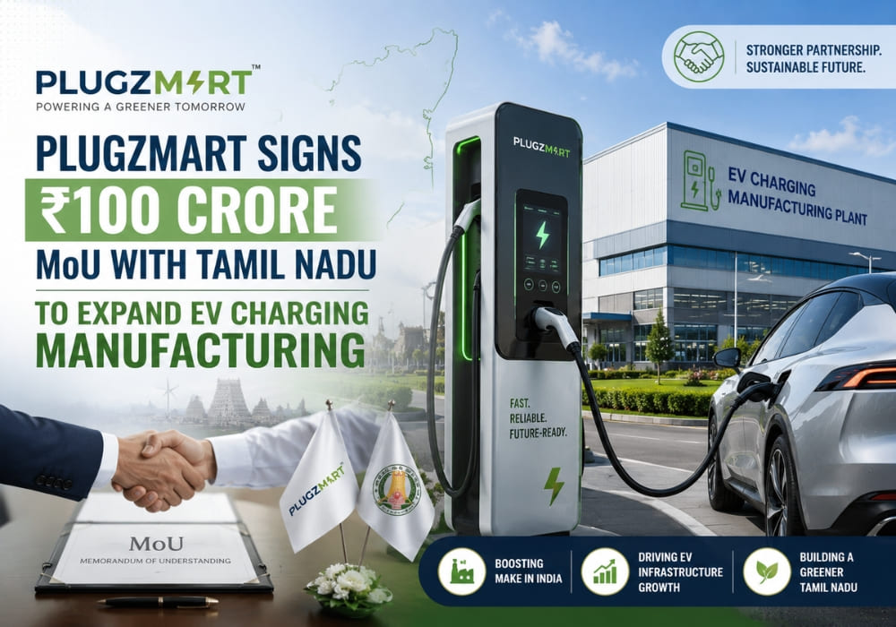 Plugzmart Signs ₹100 Crore MoU with Tamil Nadu to Expand EV Charging Manufacturing