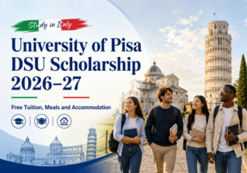 University of Pisa DSU Scholarship 2026–27: Free Tuition, Meals and Accommodation