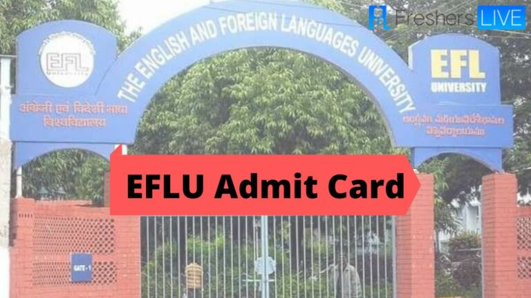 EFLU Entrance Exam 2022: Full Details on PG Application and Date 