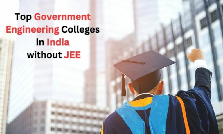 Top Government Engineering Colleges in India without JEE