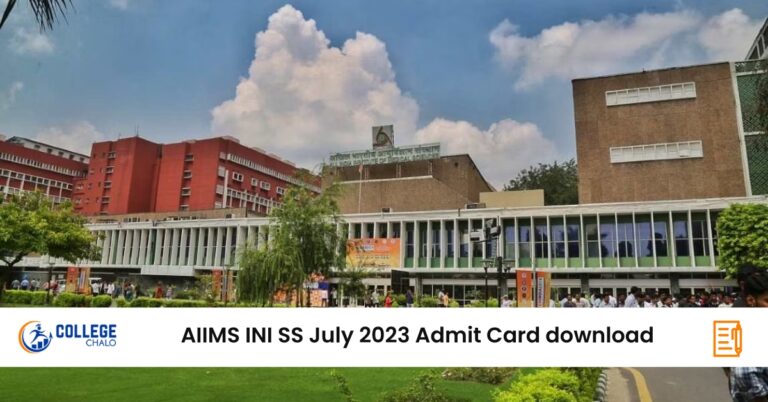 AIIMS INI SS July 2023 Session: Admit card available for download