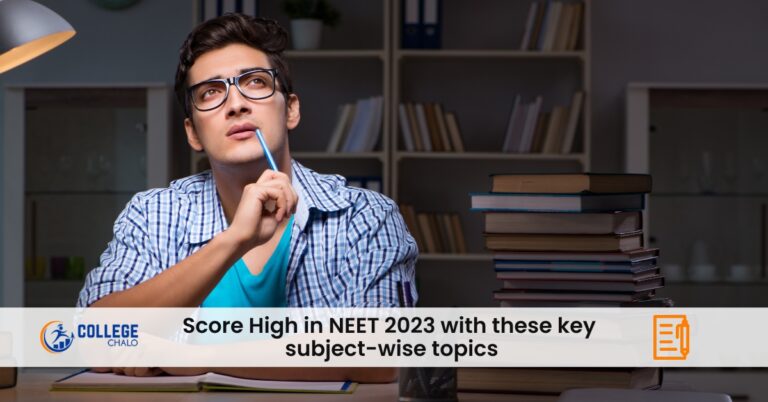 Score High in NEET 2023 With these Key Subject wise topics