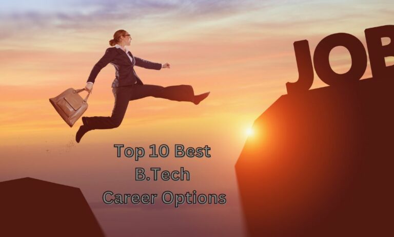 Top 10 Best B.Tech Career Options