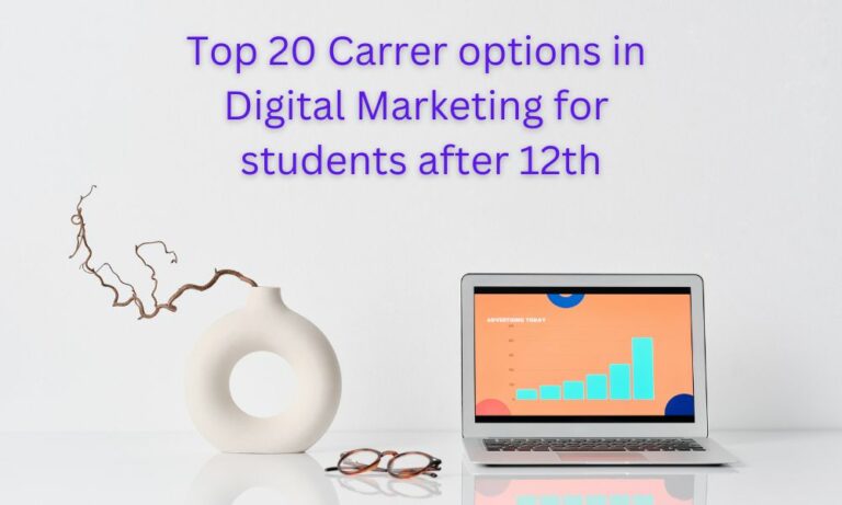 Top 20 Carrer options in Digital Marketing for students after 12th