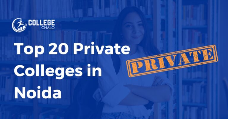 Top 20 Private Colleges in Noida